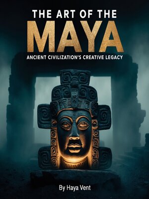 cover image of The Art of the Maya